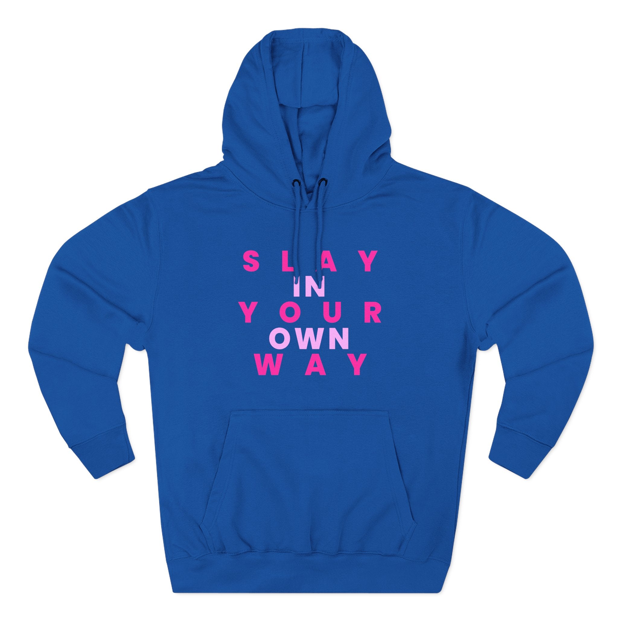Slay Baddies Fleece Hoodie Slay in Your Own Way — Empowering Boldness & Kindness