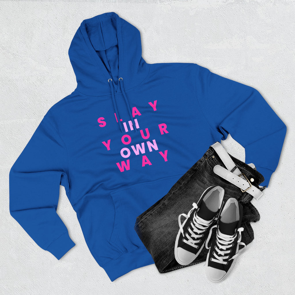 Slay Baddies Fleece Hoodie Slay in Your Own Way — Empowering Boldness & Kindness